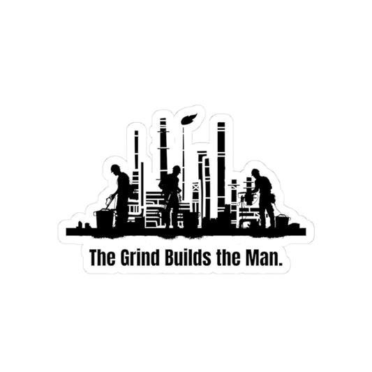 The Grind Builds the Man Sticker – Blue Collar Hard Hat Decal | Tough Vinyl Sticker for Tradesmen, Toolboxes & Laptops