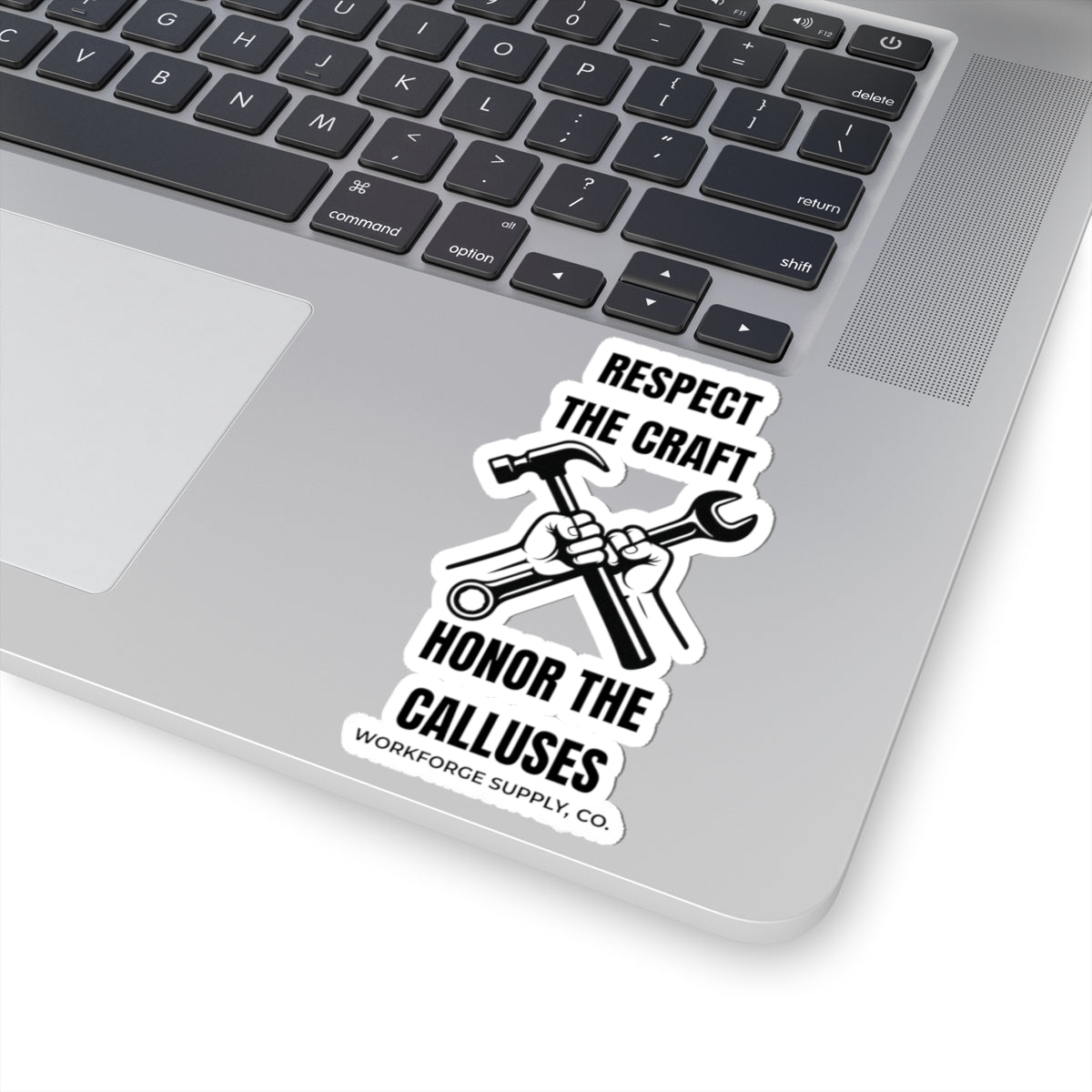 Respect the Craft Honor the Calluses Sticker – Tradesman Toolbox Decal | Workforge Supply Co. Blue Collar Vinyl Sticker