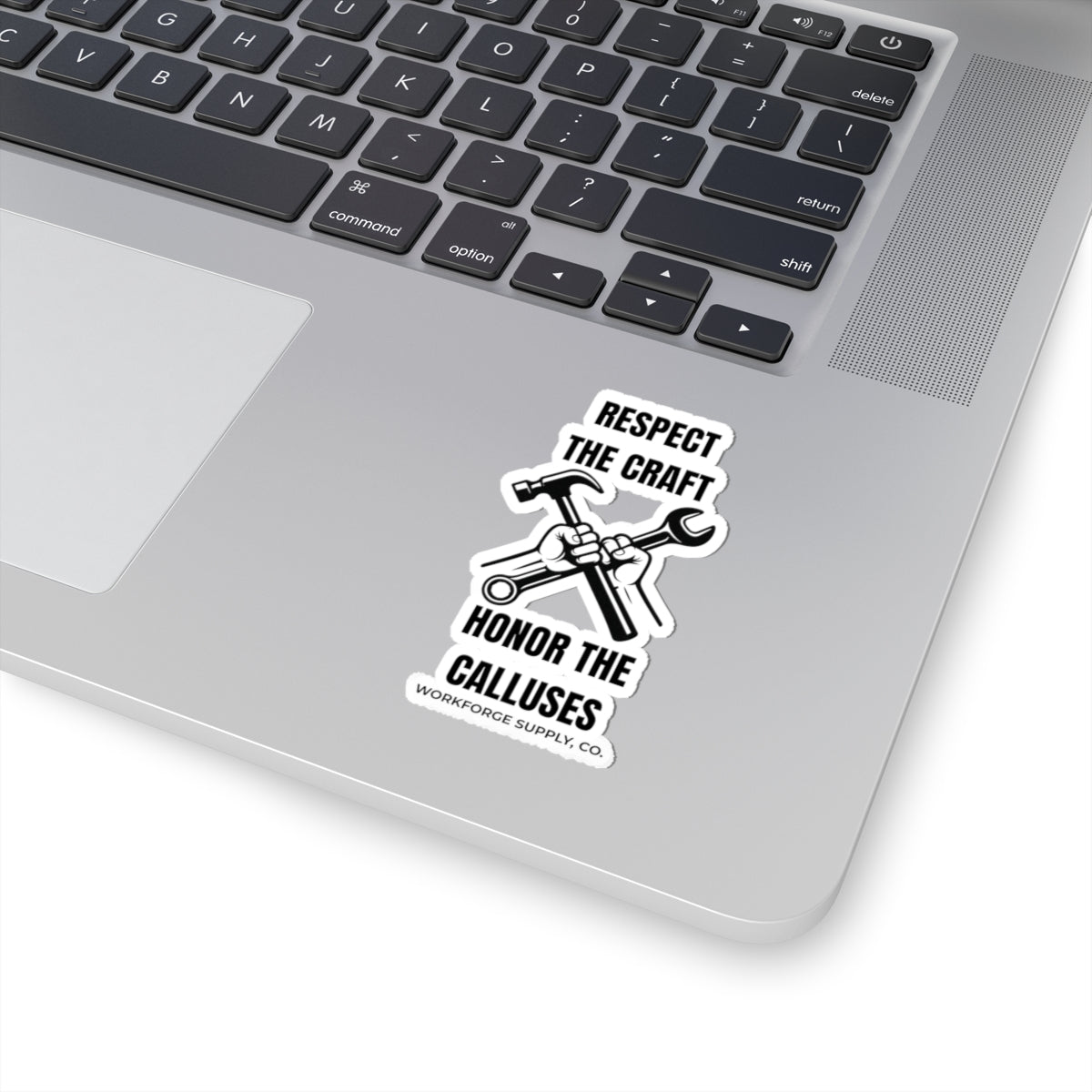 Respect the Craft Honor the Calluses Sticker – Tradesman Toolbox Decal | Workforge Supply Co. Blue Collar Vinyl Sticker